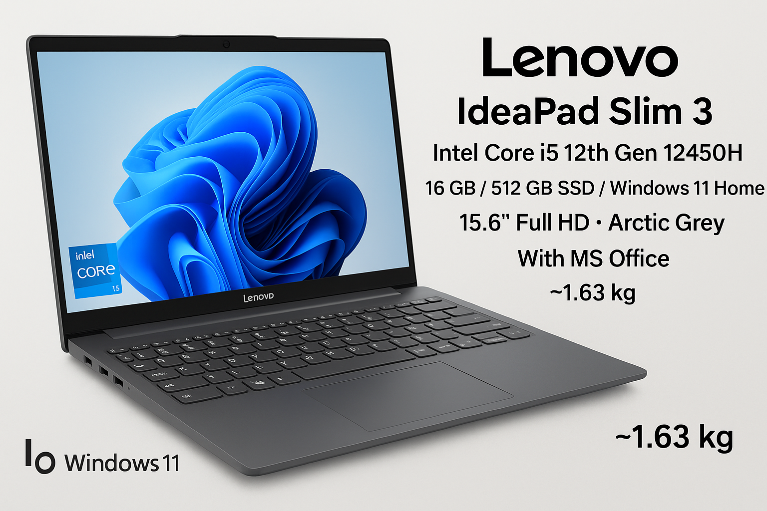 Lenovo IdeaPad Slim 3 Intel Core i5 12th Gen 12450H - (16 GB/512 GB SSD/Windows 11 Home) 83ER00KSIN Thin and Light Laptop  (15.6 inch, Arctic Grey, With MS Office)